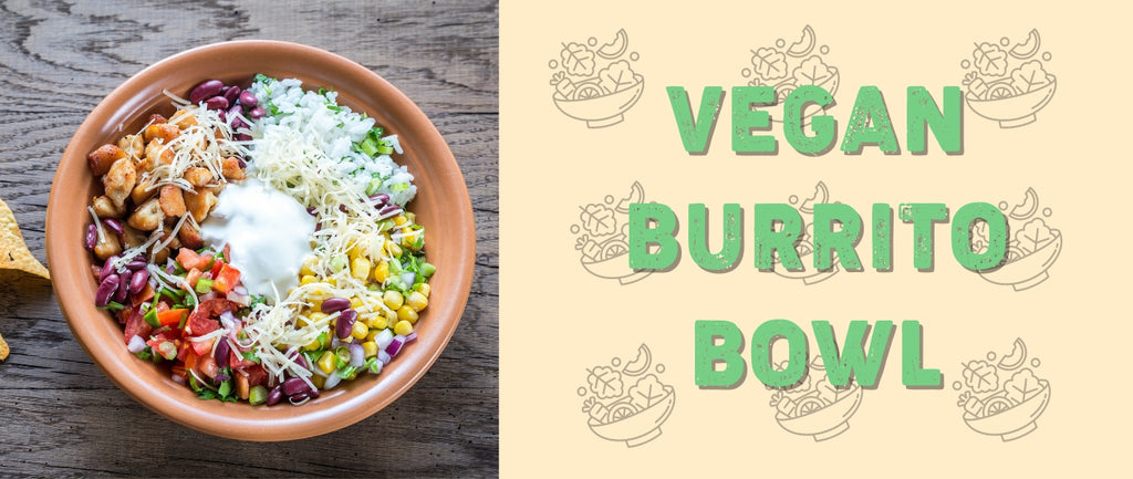 Vegan Burrito Bowl Recipe