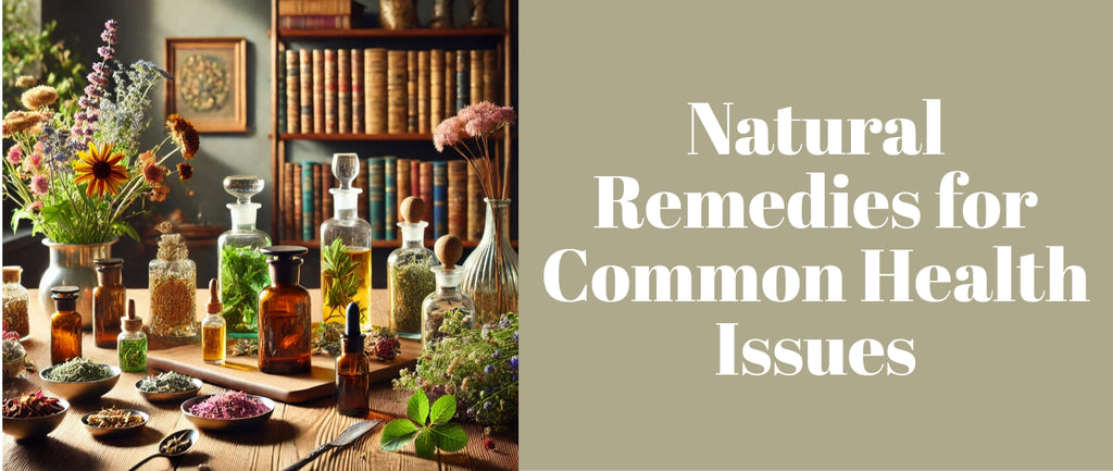 Natural Remedies for Common Health Issues