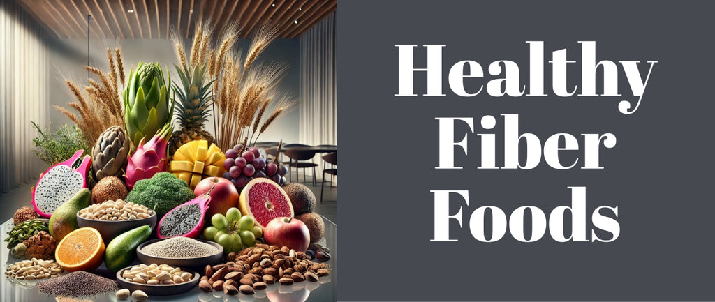 Healthy Fiber Foods