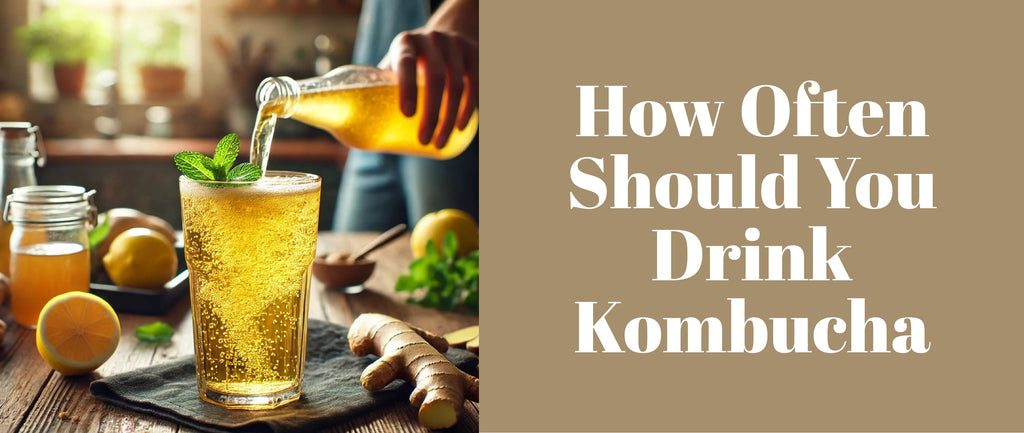 How Often Should You Drink Kombucha?