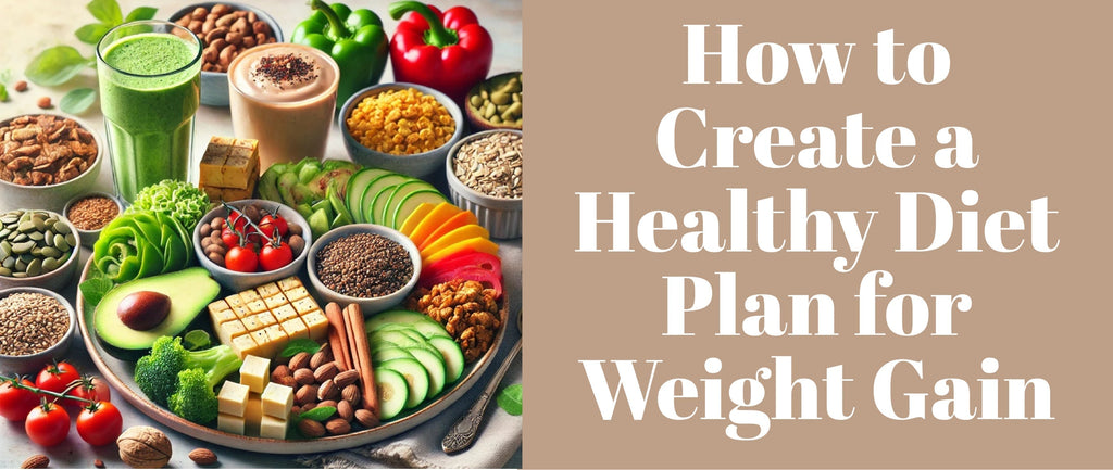 Healthy Diet Plan for Weight Gain
