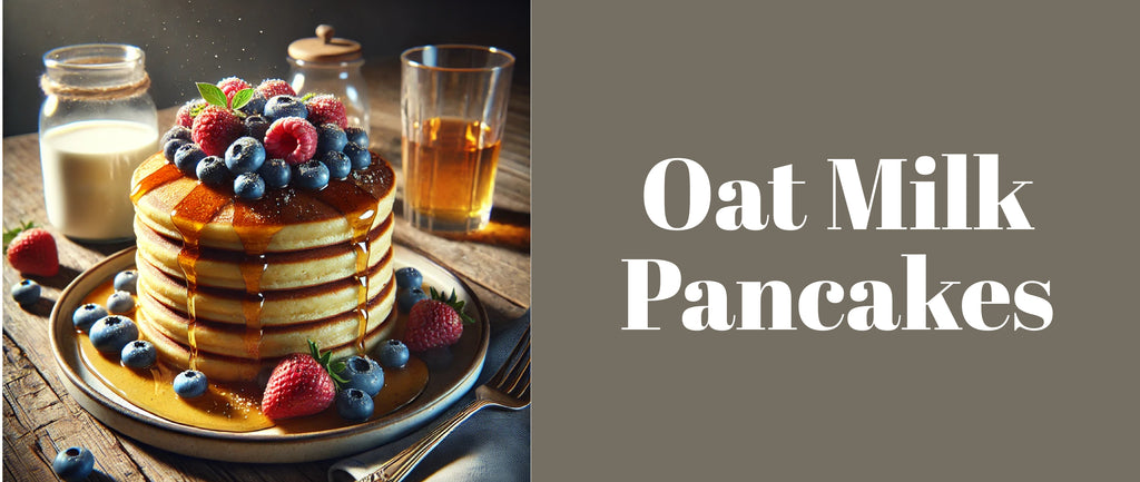 Oat Milk Pancakes
