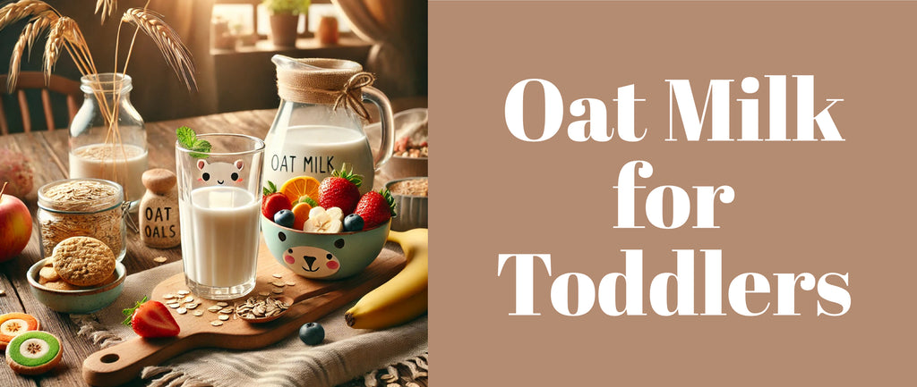 Oat Milk for Toddlers