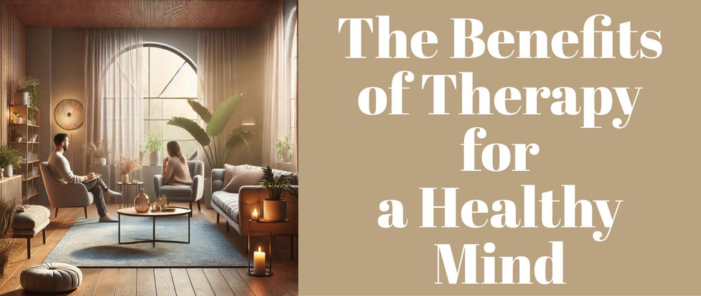 The Benefits of Therapy for a Healthy Mind