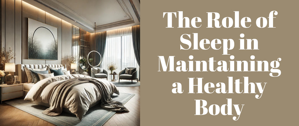 The Role of Sleep in Maintaining a Healthy Body
