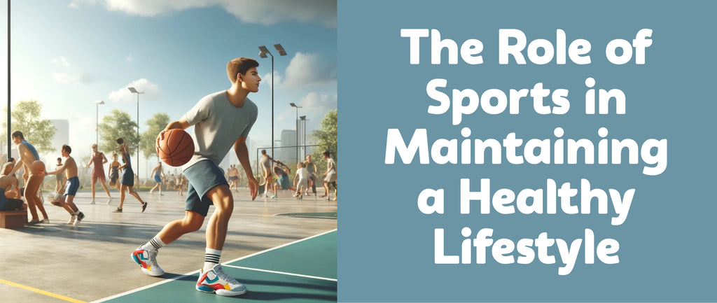 The Role of Sports in Maintaining a Healthy Lifestyle
