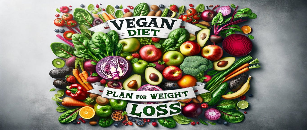 Vegan Diet Plan for Weight Loss