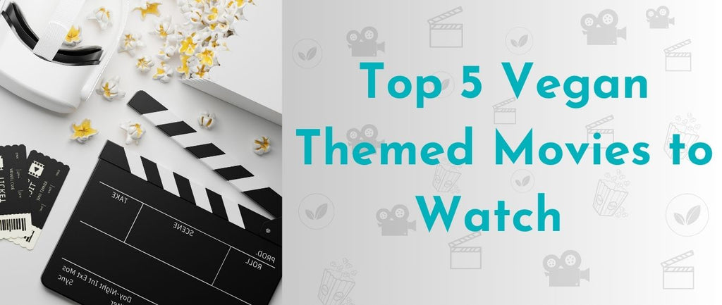Top 5 Vegan Movie to Watch