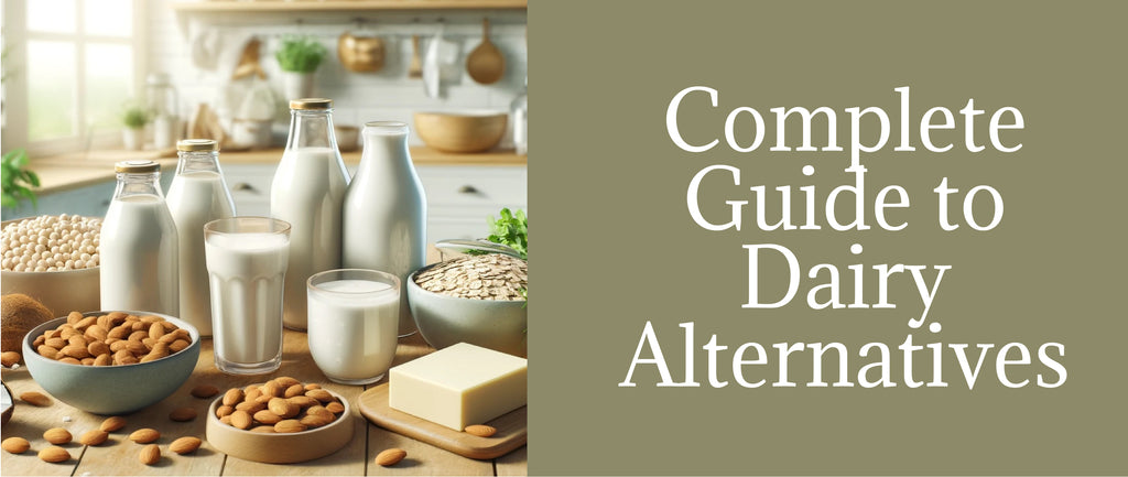 Complete Guide to Dairy Alternatives: Which Ones Are Best?