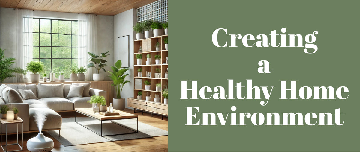 Creating a Healthy Home Environment