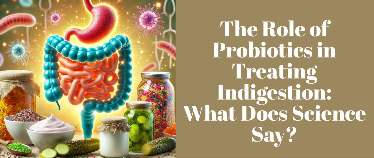 The Role of Probiotics in Treating Indigestion