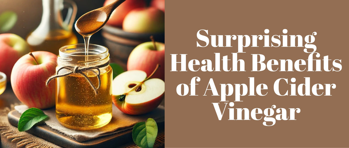 Surprising Health Benefits of Apple Cider Vinegar