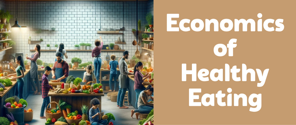 The Economics of Healthy Eating