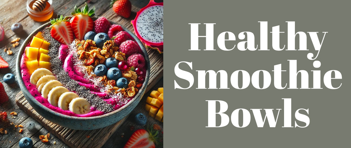 Healthy Smoothie Bowls