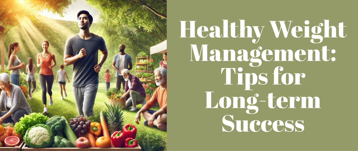 Healthy Weight Management: Tips for Long-term Success