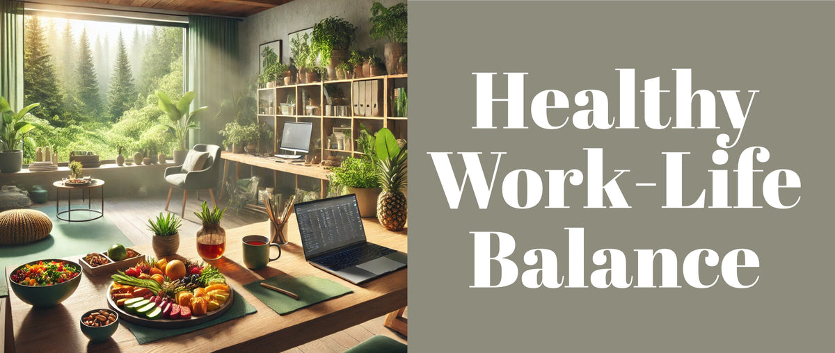 Healthy Work-Life Balance