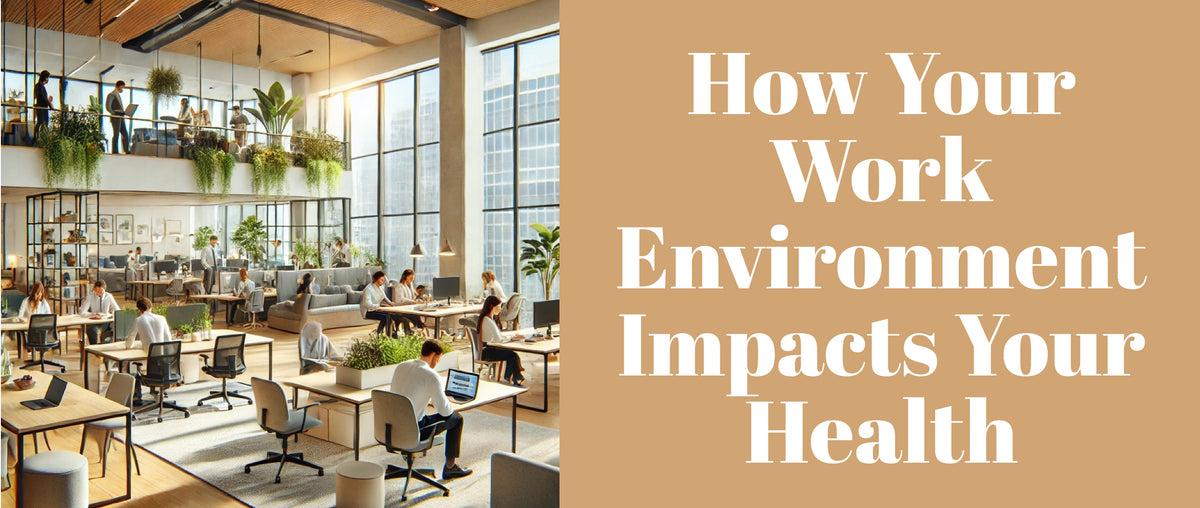 How Your Work Environment Impacts Your Health