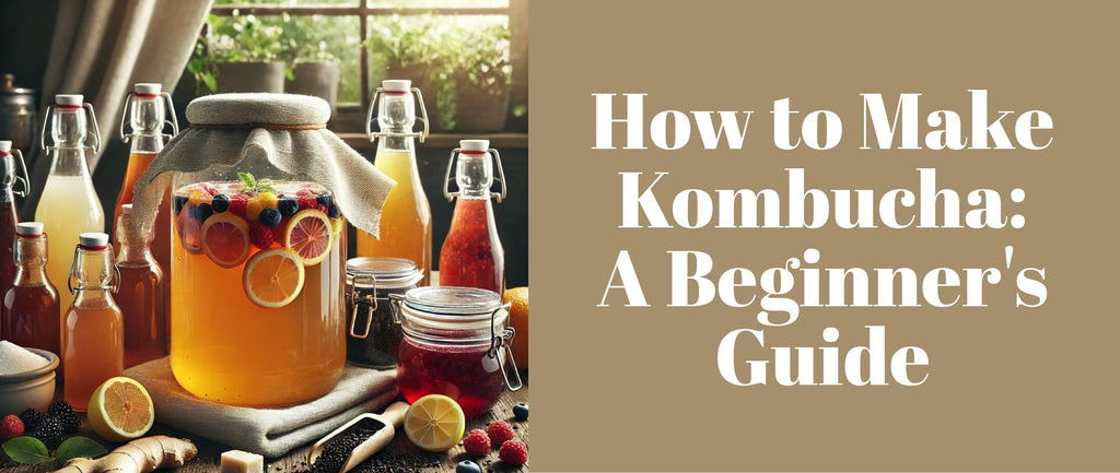 How to Make Kombucha