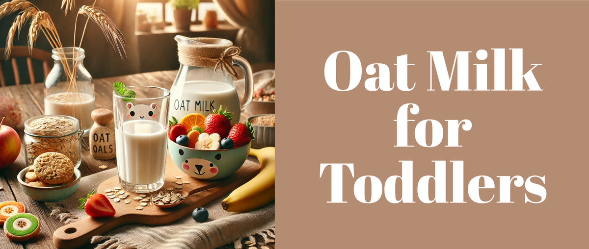 Oat Milk for Toddlers