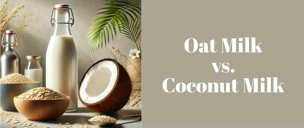 Oat Milk vs. Coconut Milk