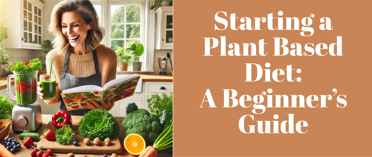 Starting a Plant-Based Diet A Beginner’s Guide 