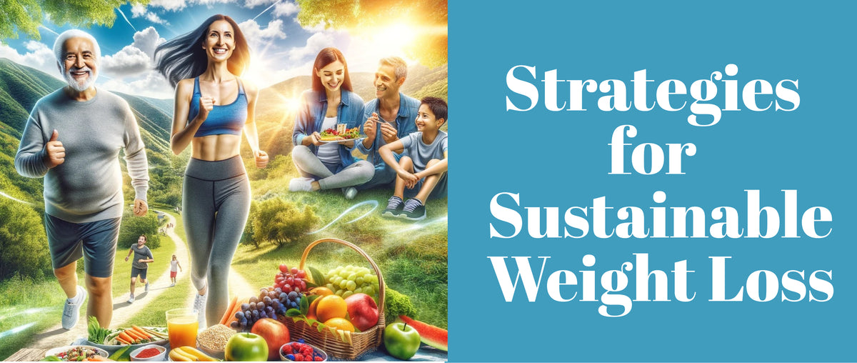 Strategies for Sustainable Weight Loss