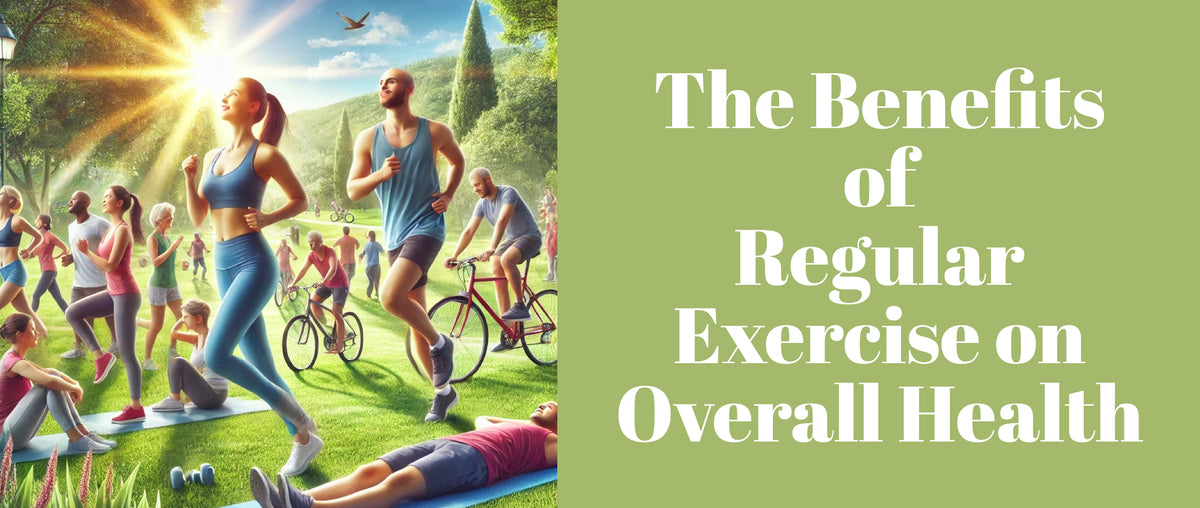 The Benefits of Regular Exercise on Overall Health