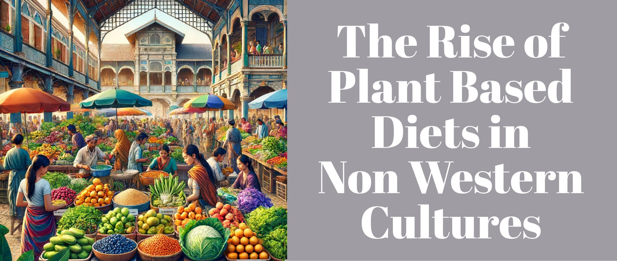 The Rise of Plant Based Diets in Non Western Cultures