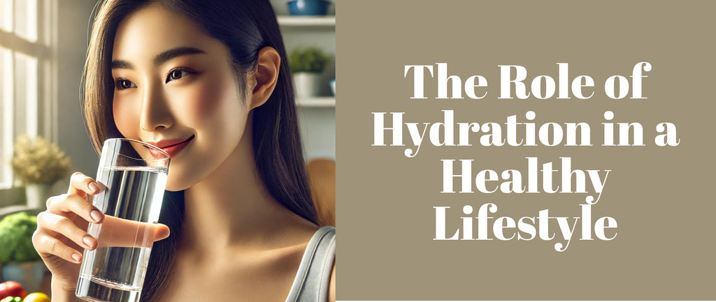 The Role of Hydration in a Healthy Lifestyle