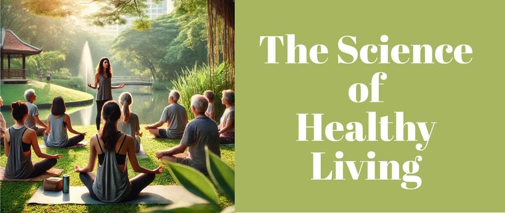 The Science of Healthy Living