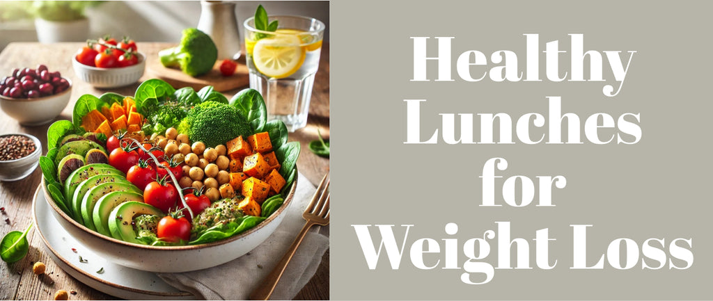 Healthy Lunches for Weight Loss